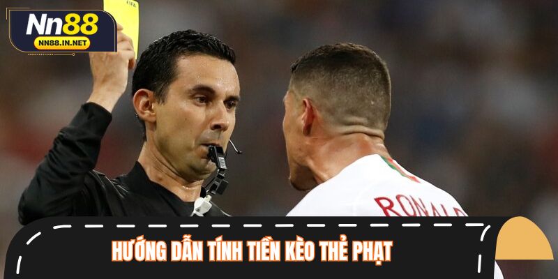 Hướng dẫn tính tiền kèo thẻ phạt chi tiết cho người mới chơi