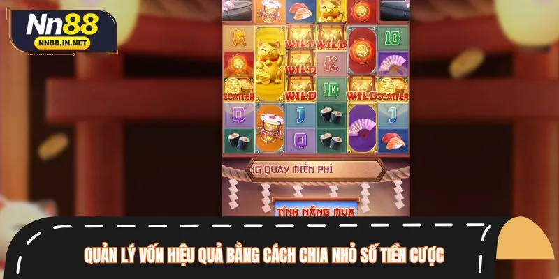 Phân bổ vốn cược nổ hũ NN88 hợp lý theo từng phiên quay